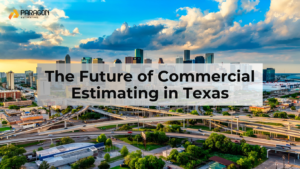 Future of Commercial Estimating in Texas