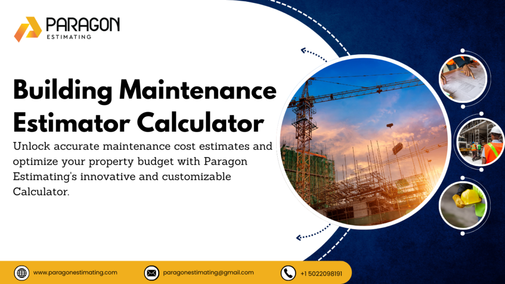 Graphic depicting a Building Maintenance Estimator Calculator, highlighting its role in accurate cost estimation, resource planning, and budgeting for maintenance projects in the construction industry.