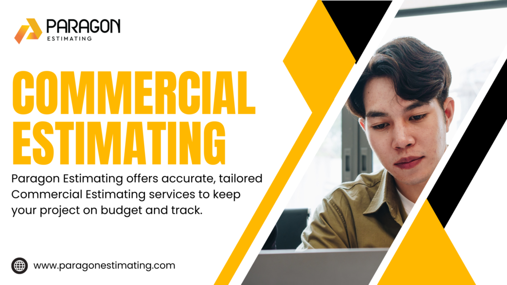 Graphic illustrating Commercial Estimating, highlighting accurate cost analysis, material takeoffs, labor calculations, and budget planning for large-scale commercial construction projects.