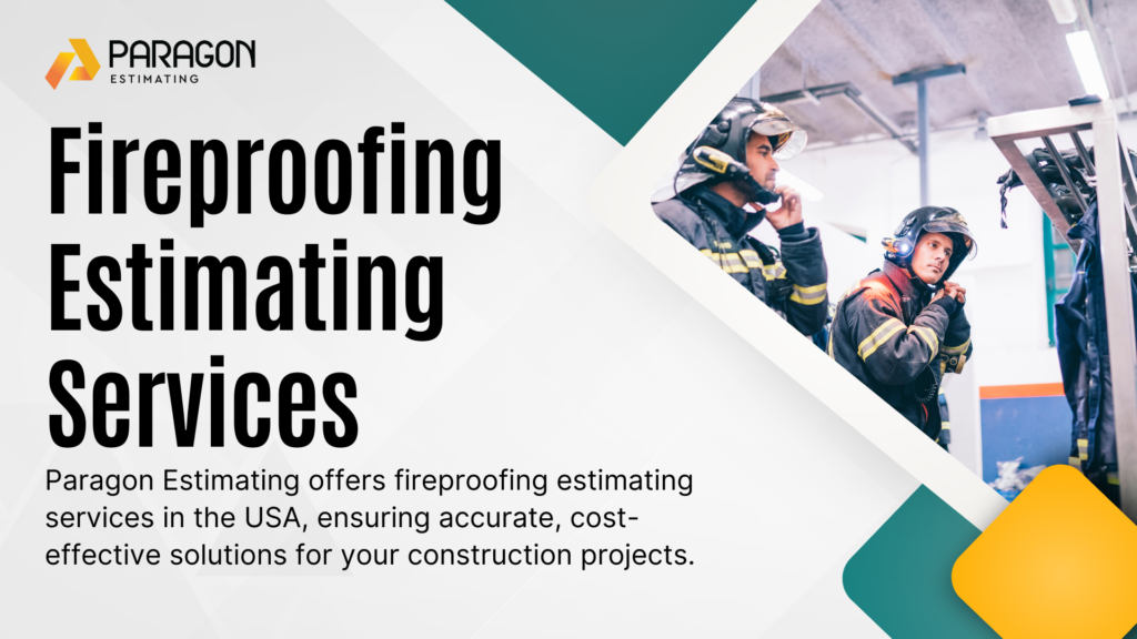 "Expert Fireproofing Estimating Services to ensure precise cost planning and fire safety for your projects.