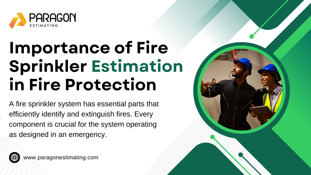 Graphic highlighting the importance of Fire Sprinkler Estimation, emphasizing accurate cost calculations, material takeoffs, and labor estimation to ensure safety, compliance, and budget management in fire protection system installations.