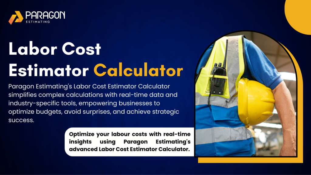 Labor Cost Estimator Calculator interface with input fields for hours worked, hourly rate, and additional costs, displaying total estimated labor cost in bold.