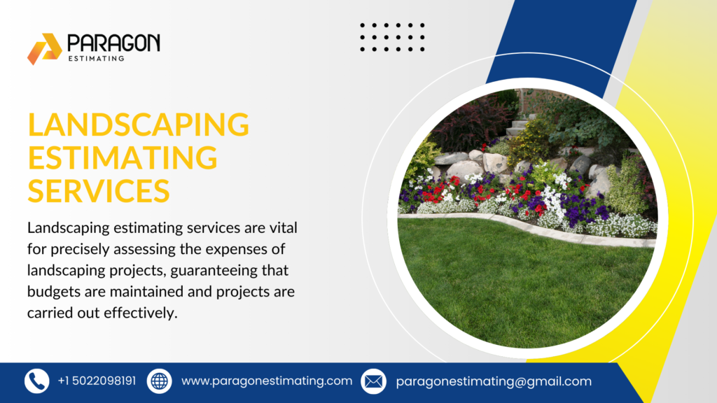 Affordable Landscaping Estimating Services Tailored to Your Needs