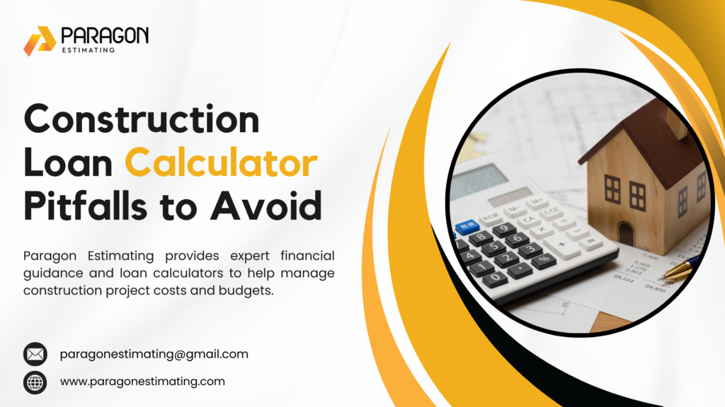 User-friendly Construction Loan Calculator for Real-time Results