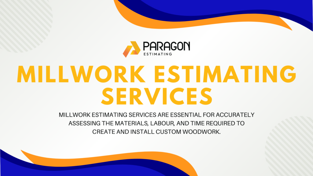 Professional millwork estimating services for accurate project planning