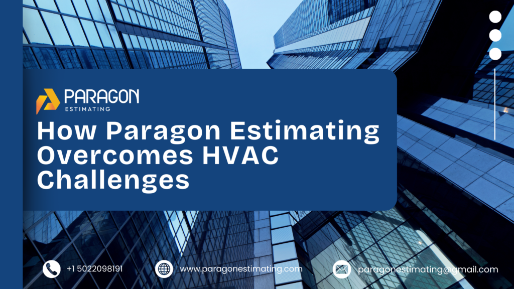 Illustration showcasing how Paragon Estimating overcomes HVAC challenges, emphasizing accurate cost estimation, advanced material takeoffs, efficient labor planning, and tailored solutions for complex HVAC projects.