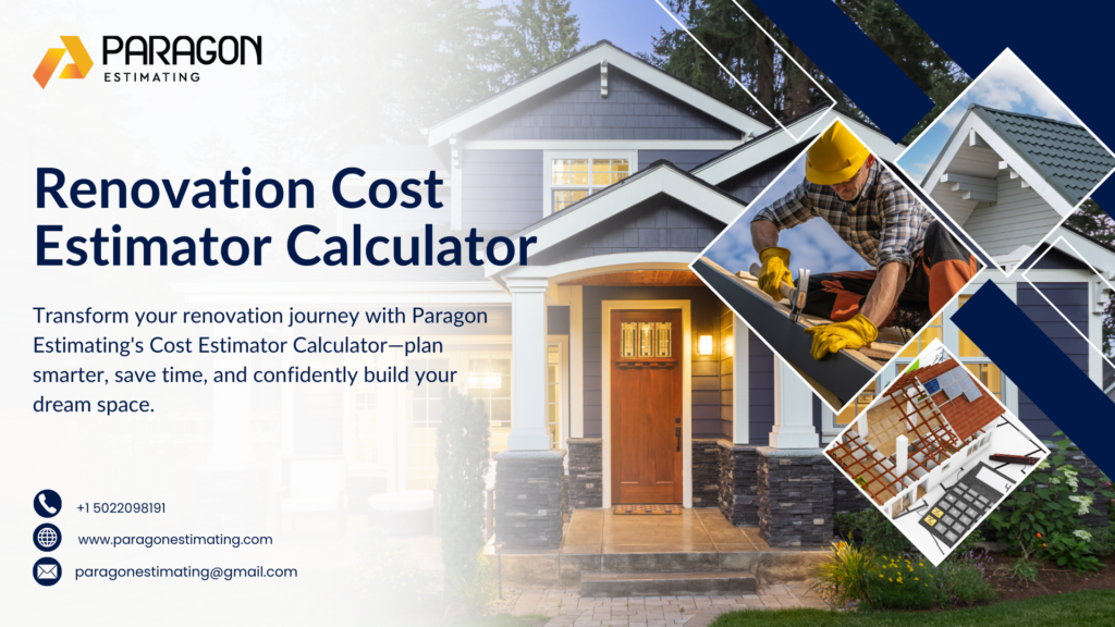 "Graphic showing Paragon Estimating’s Renovation Cost Estimator Calculator, designed to provide accurate cost estimates for home and commercial renovations, including materials, labor, and permits."