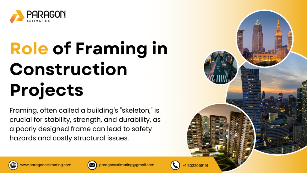 "Graphic illustrating the importance of framing in construction projects, highlighting its role in supporting structures, ensuring stability, and providing the foundation for walls, roofs, and floors."