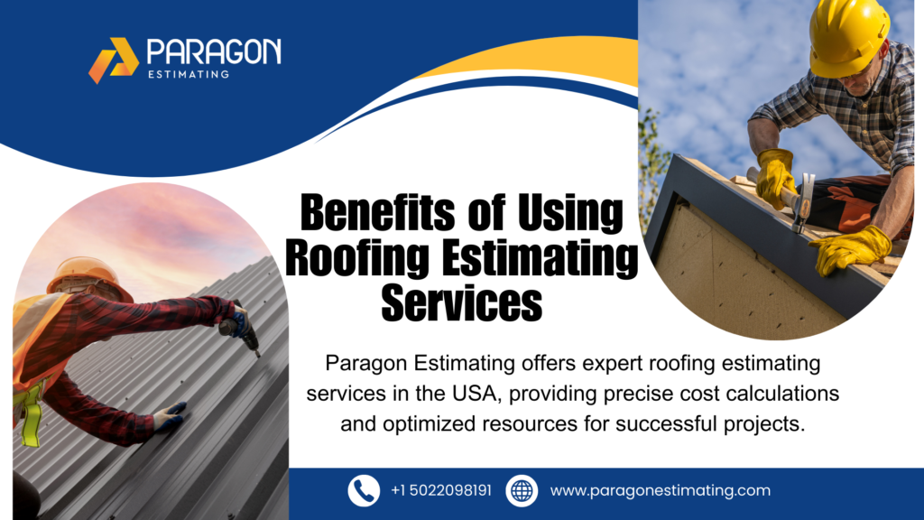 "Benefits of roofing estimating services, highlighting cost accuracy, efficiency, and potential project complexities."