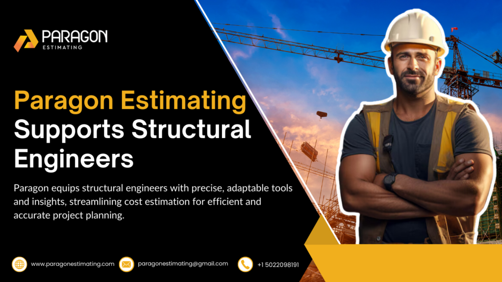 
"Image highlighting Paragon Estimating's support for structural engineers with advanced cost estimation tools."