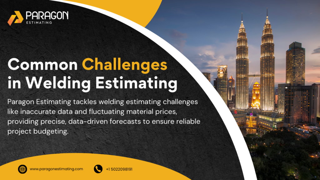 Welding estimating challenges like material cost swings and labor variations are handled with precision at Paragon Estimating, ensuring reliable results.