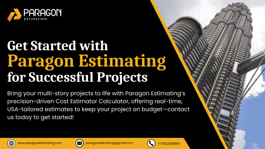 "Get started with Paragon Estimating for accurate cost estimations and successful project outcomes."