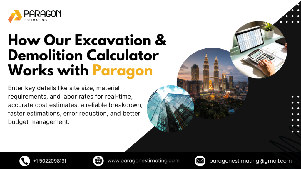 Paragon's Excavation & Demolition Cost Calculator simplifies budgeting by providing precise cost estimates. With real-time data and easy-to-use features, it ensures your project stays on track and within budget.