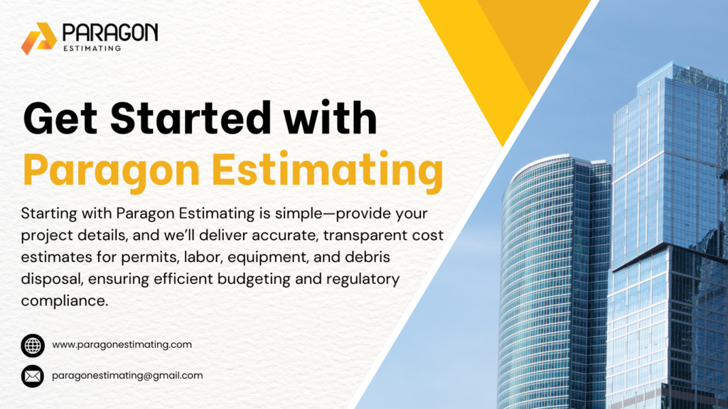 "Get started with Paragon Estimating for reliable and accurate demolition estimating services to streamline your construction projects."