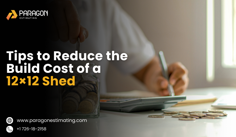 Tips to Reduce the Build Cost of a 12×12 Shed