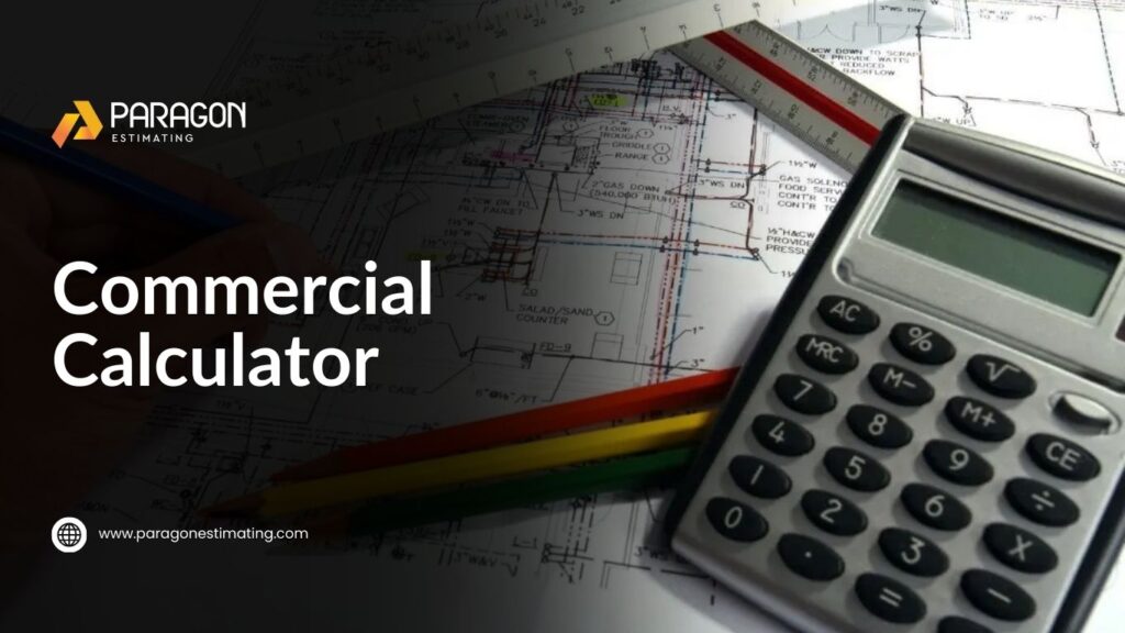 Paragon Estimating's commercial calculator on architectural drawings for precise project budgeting.