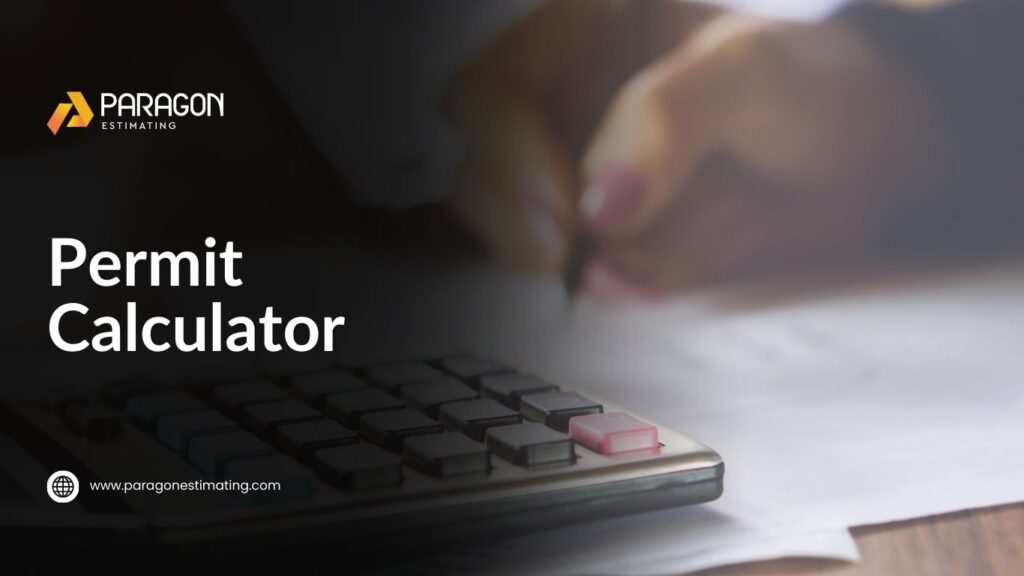 Permit Calculator for estimating permit fees based on project type and location.