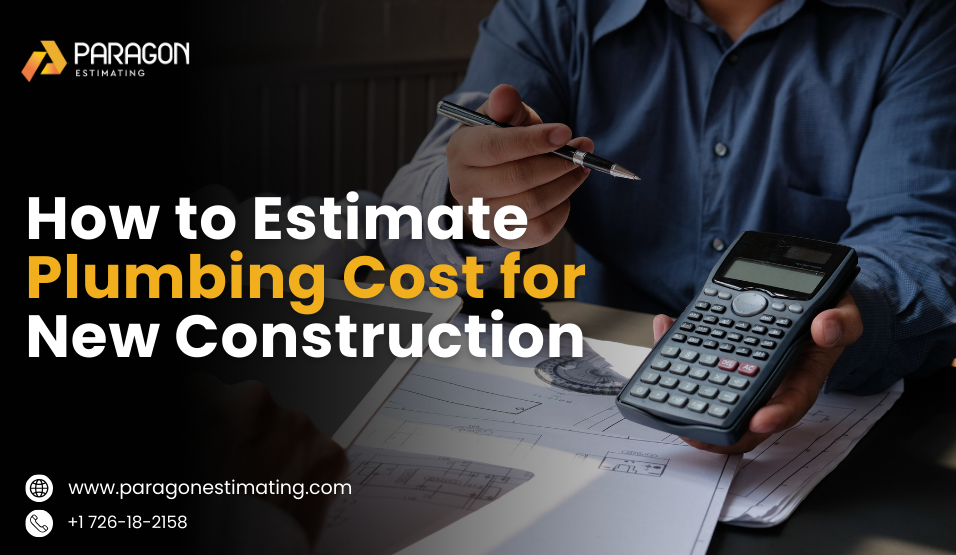 How to Estimate Plumbing Cost for New Construction