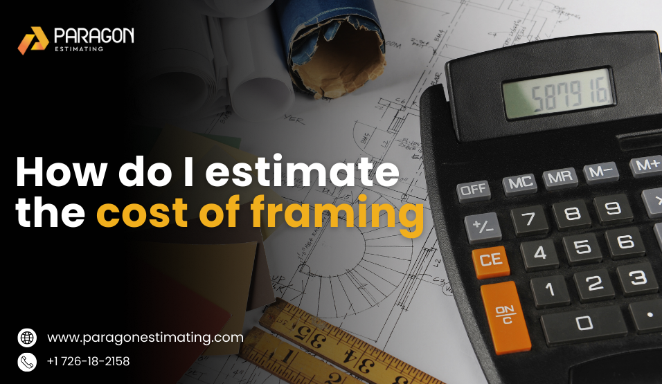 How Do I Estimate the Cost of Framing