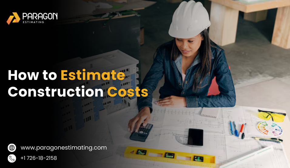 how to estimate construction costs