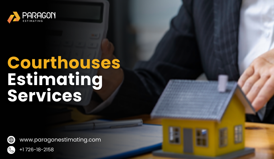 Courthouses Estimating Services