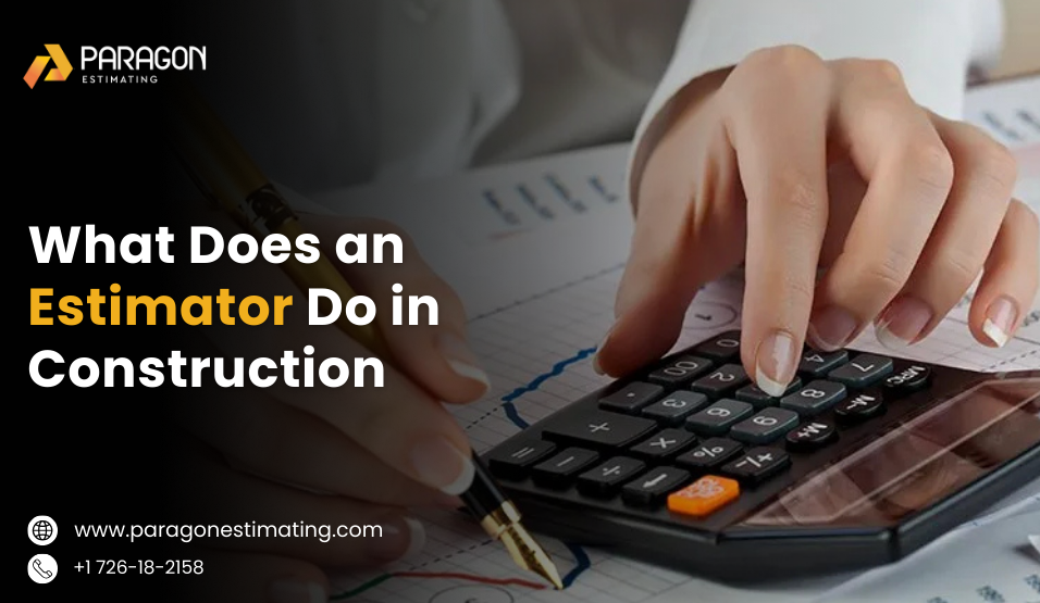 What Does an Estimator Do in Construction?