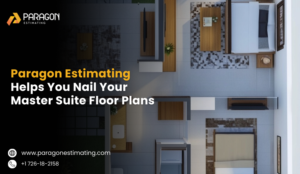 Master suite floor plans analyzed with Paragon Estimating for accurate project cost assessment